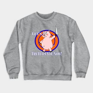 Let's Try Retro Vintage Cartoon Killer Pig Crewneck Sweatshirt